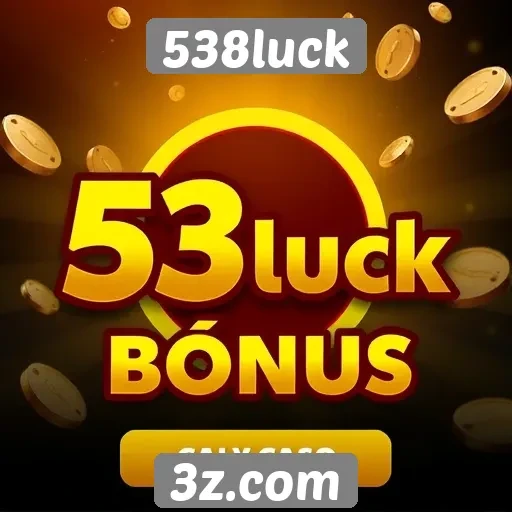 Sistemas de bônus e promoções do 538luck